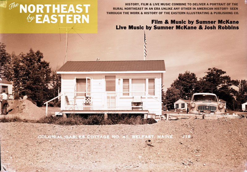 Wiscasset filmmaker and composer Sumner McKane will bring his multimedia show "The Northeast by Eastern" to Damariscotta's Lincoln Theater in January.