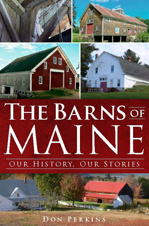 The cover of "The Barns of Maine: Our History, Our Stories," by Don Perkins.