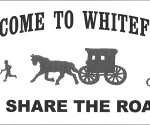 New signs with the message "Welcome to Whitefield: We share the roads" will soon greet drivers as they enter the town.