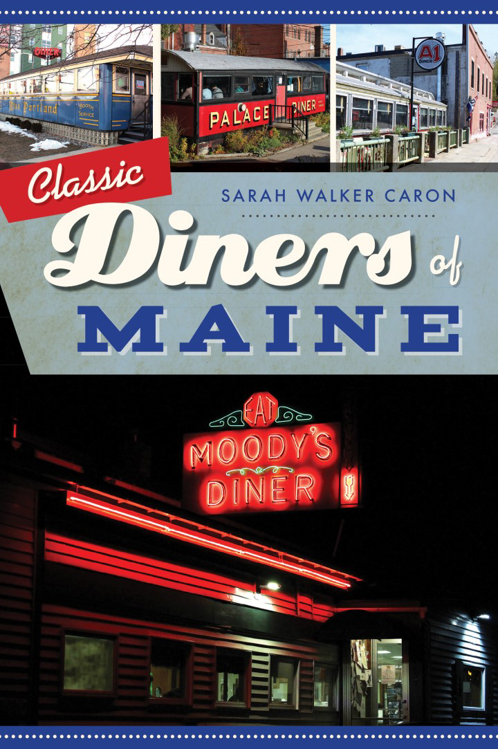 The new book "Classic Diners of Maine" is sure to be an indulgent read.