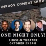 For One Night Only, Improv Comedy at the Lincoln Theater