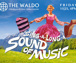 The Waldo Theatre presents a one-show-only sing-along version of the 1965 film "Sound of Music" on Friday, Nov. 25 at 4 p.m. (Photo courtesy The Waldo Theatre)