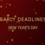 Early Deadlines: New Year’s