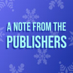 A NOTE FROM THE PUBLISHER