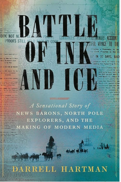 Cover for "Battle of Ink and Ice," by Darrell Hartman. (Photo courtesy Whitefield Library)