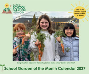The cover of the 2027 School Garden of the Month Calendar features students from Edgecomb Eddy School. (Courtesy photo)